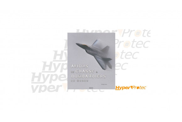 Livre édition Mission air air - Avions de chasse et bombardiers du monde