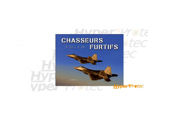 Livre : Chasseurs Furtifs F-22 & F-35